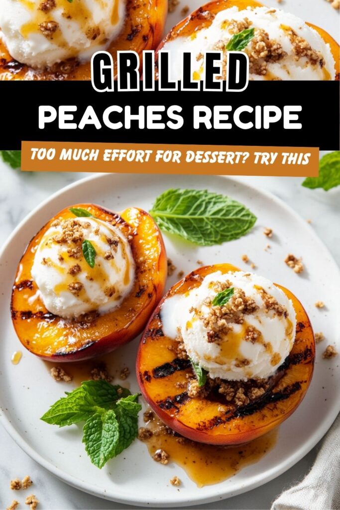 Quick Grilled Peaches Recipe
